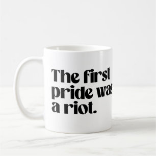 Caneca De Café O primeiro orgulho foi um motim