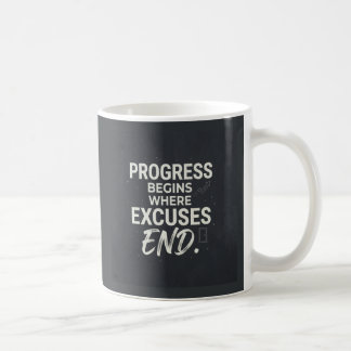 Caneca De Café O progresso começa onde as desculpas terminam.