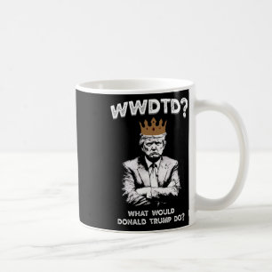 Caneca De Café O Que Donald Trump Faria Wwdtd Divertido President