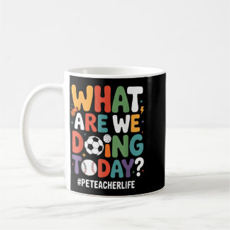 Caneca De Café O Que Estamos Fazendo Professor De Educação Física