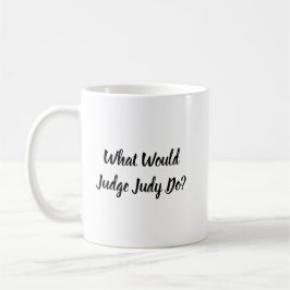 Caneca De Café O Que Juiz Judy Faria?