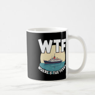Caneca De Café O que Onde Está a Balsa Divertida Viagem de Verão