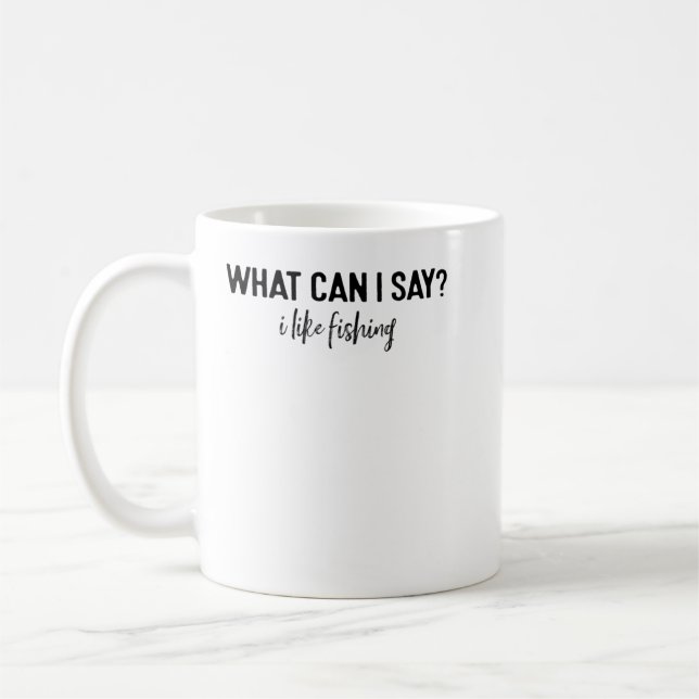 Caneca De Café O Que Posso Dizer Que Gosto De Pescar (Esquerda)