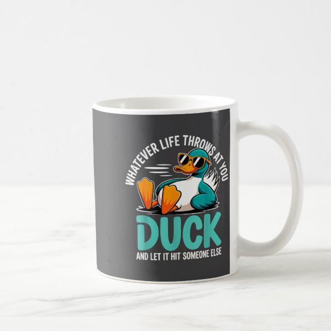 Caneca De Café O que quer que a vida lhe atire Pato Citação engra (Direita)