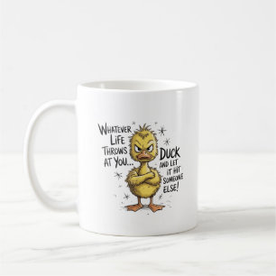 Caneca De Café O que quer que a vida lhe atire Pato Citação engra