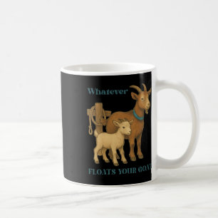 Caneca De Café O que quer que flutue seu animal de fazenda cabra