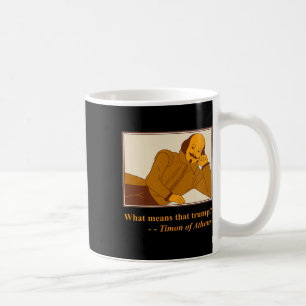 Caneca De Café O Que Significa Trump Timon Athens Shakespeare Quo