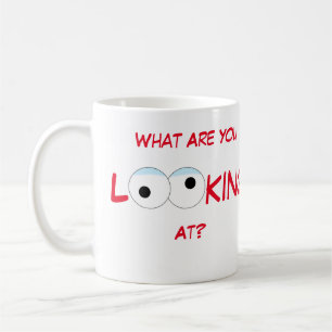 Caneca De Café O Que Você Está Olhando?