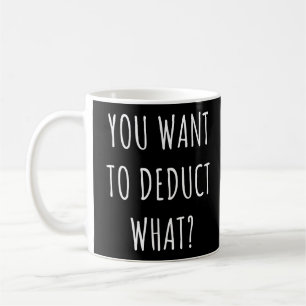 Caneca De Café O Que Você Quer Deduzir Piada de Contador Engraçad