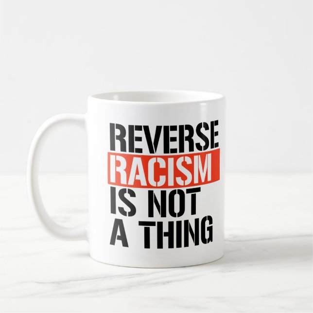 Caneca De Café O racismo inverso não é uma coisa (Esquerda)
