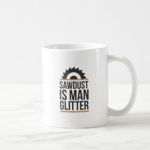 Caneca De Café O Serradura É Uma Gliteira Do Homem