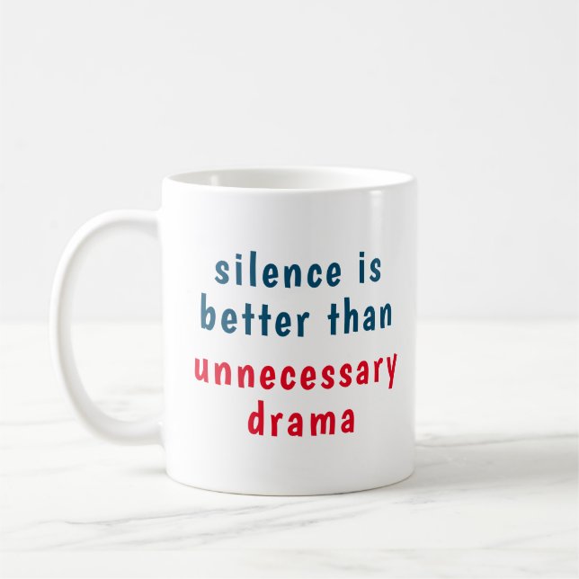 Caneca De Café O silêncio é melhor do que um drama desnecessário (Esquerda)