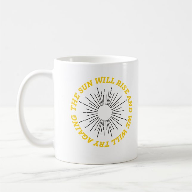 Caneca De Café O sol nascerá e tentaremos de novo (Esquerda)