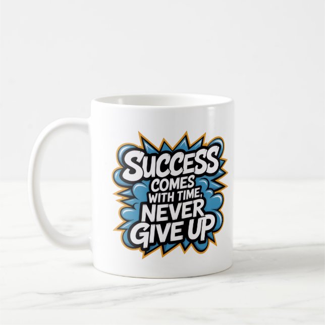 Caneca De Café O sucesso vem com o Tempo nunca desiste (Esquerda)