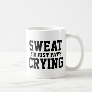 Caneca De Café O Suor Está Apenas Chorando Gordo