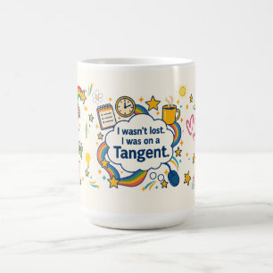 Caneca De Café O TDAH I não foi perdido. Eu Estava Em Um Tangente