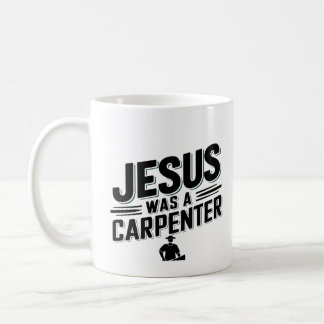 Caneca De Café O Trabalho do Cristo, Jesus era um carpinteiro