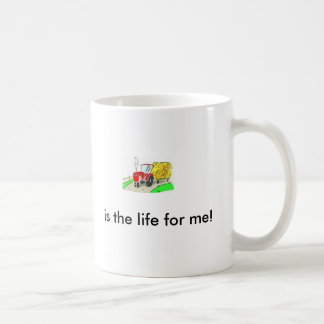 Caneca De Café o trator, é a vida para mim!