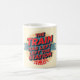 Caneca De Café O Trem Deixou a Estação