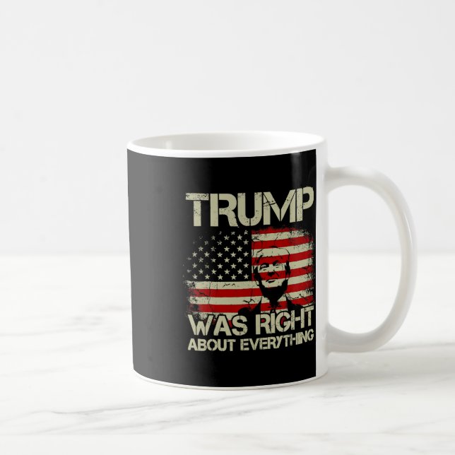 Caneca De Café O Trump Estava Certo Sobre Tudo O Que Era A Bandei (Direita)