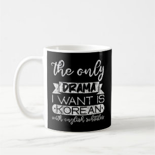 Caneca De Café O Único Drama Que Eu Quero É Coreano Com Subti Ing