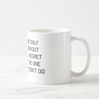 Caneca De Café O único exercício que você lamenta