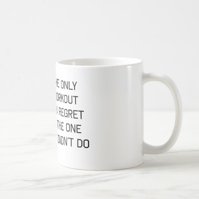 Caneca De Café O único exercício que você lamenta (Direita)