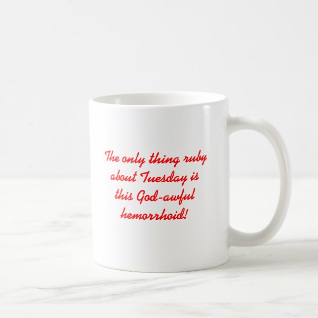 Caneca De Café O único rubi da coisa sobre terça-feira é este (Direita)