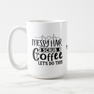 Caneca De Café O vamos de café de esfregona de Cabelo Mensal faz
