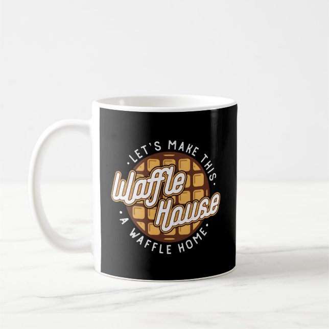 Caneca De Café O vamos Faz Com Que Estas Casas De Waffle Sejam Um (Esquerda)
