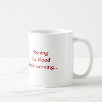 Caneca De Café O vampiro, nada gosta do sangue na manhã…