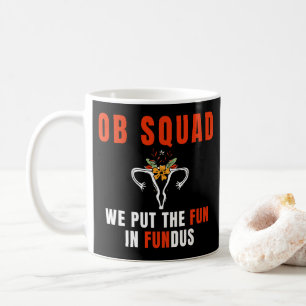Caneca De Café OB Enfermeiros Obstetrícia Obstetrícia Enfermeira