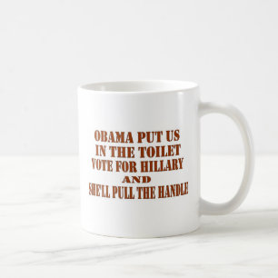 CANECA DE CAFÉ OBAMA NOS COLOCOU NO TOILET, VOTE PARA HILLARY