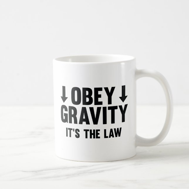 Caneca De Café Obedeça Gravidade. É a Lei. (Direita)