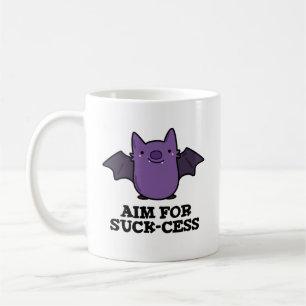 Caneca De Café Objetivo Para O Suck-cess Funny Positive Bat Pun D