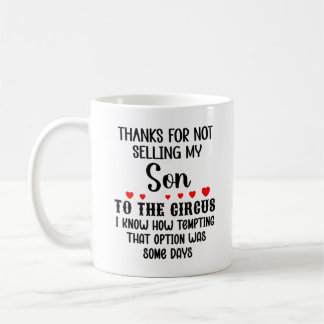 Caneca De Café Obrigado por Não Ter Vendido Meu Filho para o Circ