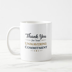 Caneca De Café Obrigado por Seu Compromisso Inabalável