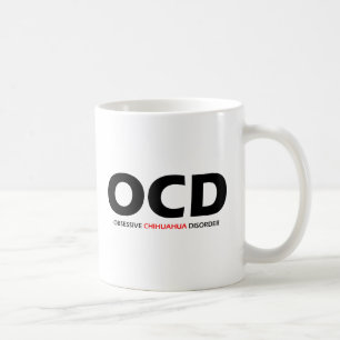 Caneca De Café OCD - Desordem obsessiva da chihuahua