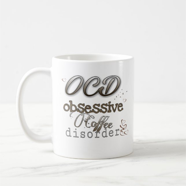 Caneca De Café OCD obsessive coffee disorder acute and unique  (Esquerda)