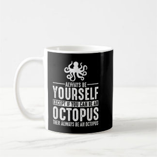 Caneca De Café Octopus Sempre Seja Você Mesmo