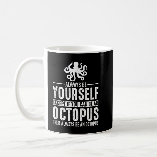 Caneca De Café Octopus Sempre Seja Você Mesmo (Esquerda)