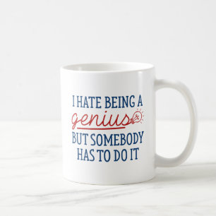 Caneca De Café Odeio Ser Um Gênio