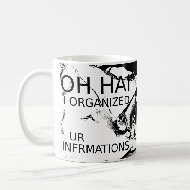 Caneca De Café Oh Hai eu organizei Ur Infrmations (Esquerda)