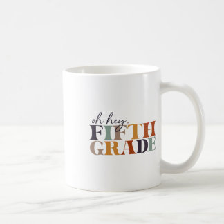 Caneca De Café Oh Hey Quinta Série Voltar À Escola Para Professor
