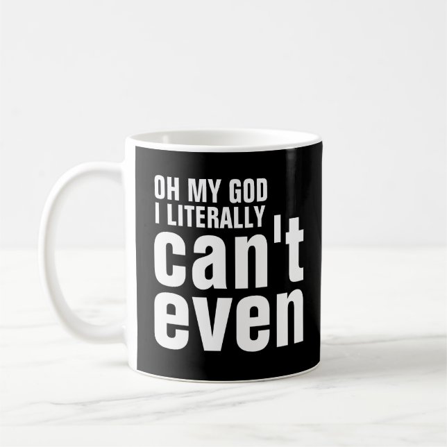 Caneca De Café Oh meu deus eu posso literalmente nem sequer (Esquerda)