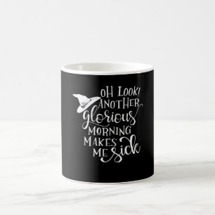 Caneca De Café Oh, Olhe Outra Manhã Gloriosa Me Faz Doer