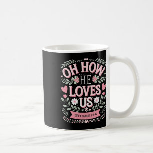 Caneca De Café Oh Quão Ele Nos Ama Boho Dia dos Namorados Flor Je