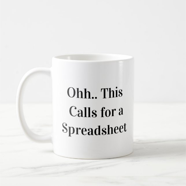 Caneca De Café Ohh This Calls for a Spreadsheet Spreadsheet Queen (Esquerda)