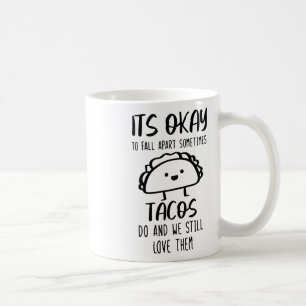 Caneca De Café Ok, Às Vezes Os Tacos Fazem Saúde Mental