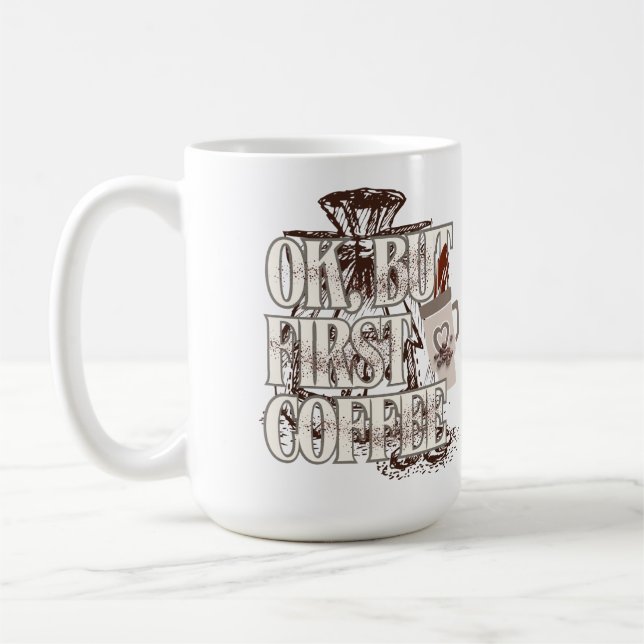 Caneca De Café OK But First Coffee T-Shirt for Coffee Lovers  (Esquerda)